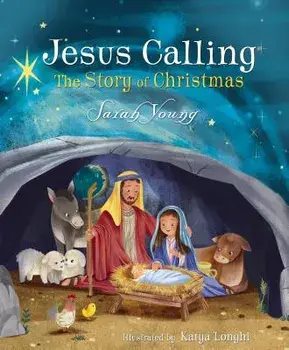 Jesus Calling: The Story of Christmas, Hardcover/Sarah Young