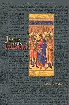 Jesus in the Talmud, Paperback/Peter Schafer