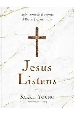 Jesus Listens: Daily Devotional Prayers of Peace, Joy, and Hope - Sarah Young