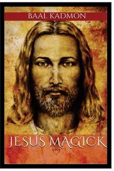 Jesus Magick, Paperback/Baal Kadmon