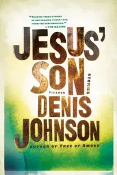 Jesus' Son, Paperback/Denis Johnson