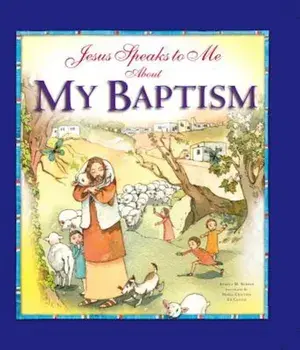 Jesus Speaks to Me about My Baptism, Hardcover/Angela Burrin