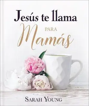 Jesús Te Llama Para Mamás, Hardcover/Sarah Young