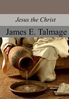 Jesus the Christ, Paperback/James E. Talmage