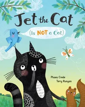 Jet the Cat (Is Not a Cat), Paperback/Phaea Crede