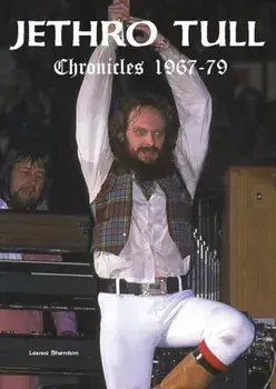 Jethro Tull Chronicles 1967-79. New ed, Paperback/Laura Shenton