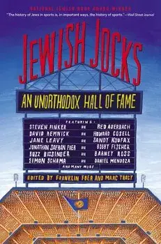 Jewish Jocks: An Unorthodox Hall of Fame, Paperback/Franklin Foer