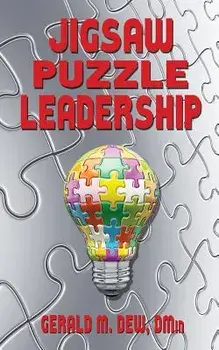 Jigsaw Puzzle Leadership, Paperback/Dmin Gerald M. Dew