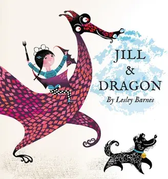 Jill & Dragon, Hardback/Lesley Barnes