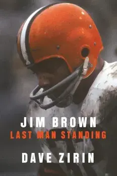 Jim Brown: Last Man Standing, Hardcover/Dave Zirin