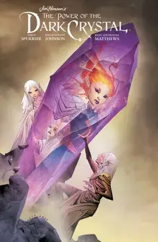 Jim Henson's the Power of the Dark Crystal Vol. 3, Paperback/Jim Henson