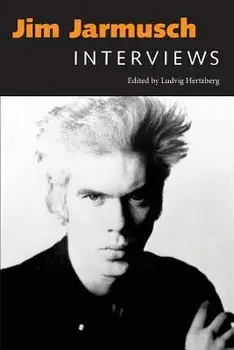 Jim Jarmusch: Interviews, Paperback/Ludvig Hertzberg