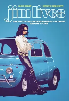 Jim Lives: The Mystery of the Lead Singer of the Doors and the 27 Club, Paperback/Paolo Baron