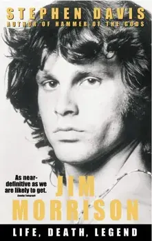 Jim Morrison. Life, Death, Legend, Paperback/Stephen Davis