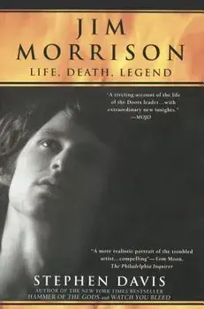 Jim Morrison: Life, Death, Legend, Paperback/Stephen Davis