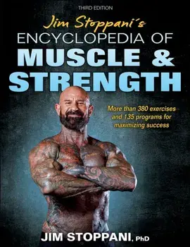 Jim Stoppani's Encyclopedia of Muscle & Strength. Third Edition, Paperback/***