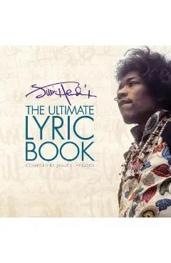 Jimi Hendrix: The Ultimate Lyric Book - Jimi Hendrix