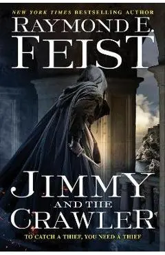 Jimmy and the Crawler - Raymond E. Feist