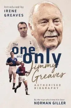 Jimmy Greaves. The One and Only, Hardback/Norman Giller