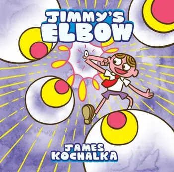 Jimmy's Elbow, Paperback/James Kochalka