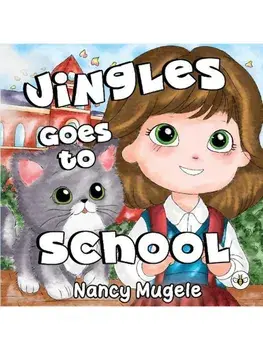 Jingles Goes to School (Hardback), Paperback/Nancy Mugele