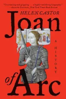 Joan of Arc: A History, Paperback/Helen Castor