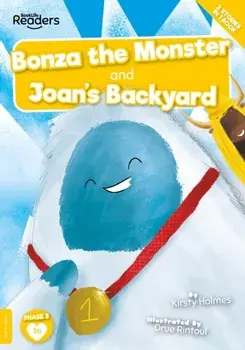 Joan's Back Yard and Bonza The Monster, Paperback/Kirsty Holmes