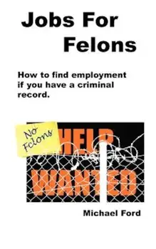 Jobs for Felons, Paperback/Michael Ford