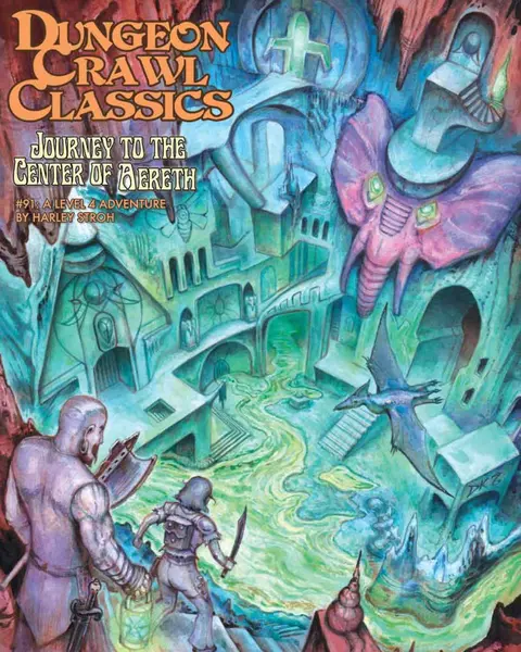 Joc de rol Dungeon Crawl Classics #91 - Călătorie către centrul Aereth