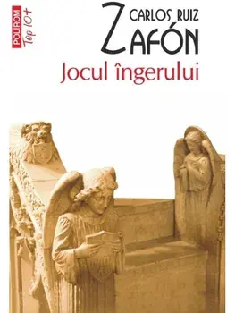 Jocul ingerului (Top 10+)/Carlos Ruiz Zafon