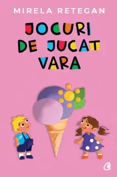 Jocuri de jucat vara/Mirela Retegan