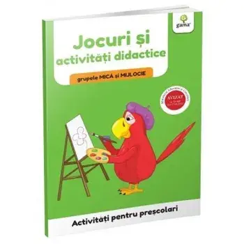 Jocuri si activitati didactice. Grupele mica si mijlocie/***