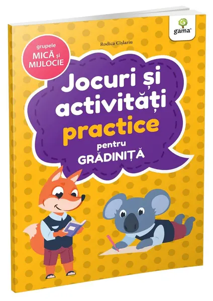Jocuri si activitati practice pentru gradinita | Rodica Cislariu