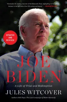 Joe Biden: A Life of Trial and Redemption, Paperback/Jules Witcover