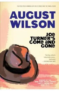 Joe Turner's Come and Gone: A Play in Two Acts - August Wilson
