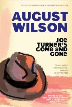 Joe Turner's Come and Gone: A Play in Two Acts, Paperback/August Wilson