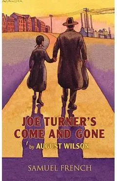 Joe Turner's Come and Gone - August Wilson