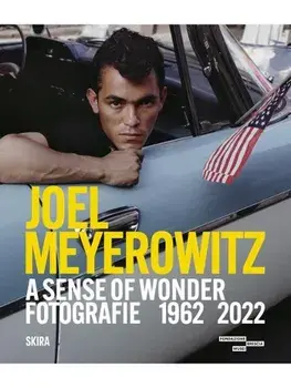 Joel Meyerowitz: A Sense of Wonder (Bilingual edition). Photographs 1962-2022, Hardback/***