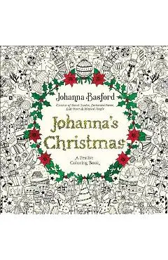 Johanna's Christmas: A Festive Coloring Book for Adults - Johanna Basford