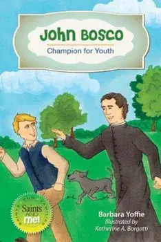 John Bosco: Champion for Youth, Paperback/Barbara Yoffie