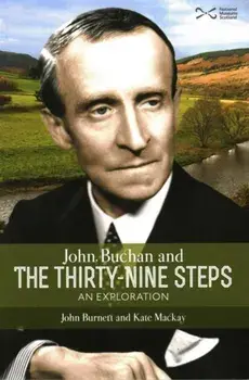 John Buchan and the Thirty-nine Steps. an Exploration, Paperback/Kate Mackay
