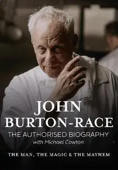 John Burton-Race. The Man, The Magic & The Mayhem, Hardback/Michael Cowton