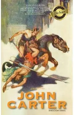 John Carter: Barsoom Series (7 Novels) A Princess of Mars; Gods of Mars; Warlord of Mars; Thuvia, Maid of Mars; Chessmen of Mars; M - Edgar Rice Burroughs