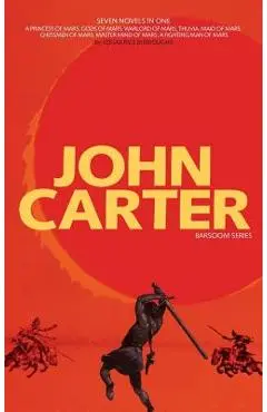 John Carter: Barsoom Series (7 Novels) A Princess of Mars; Gods of Mars; Warlord of Mars; Thuvia, Maid of Mars; Chessmen of Mars; M - Edgar Rice Burroughs