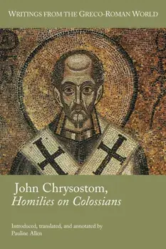 John Chrysostom, Homilies on Colossians, Paperback/Pauline Allen
