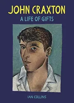 John Craxton. A Life of Gifts, Hardback/Ian Collins