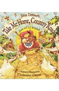 John Denver's Take Me Home, Country Roads [With CD (Audio)] - John Denver