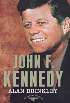 John F. Kennedy, Hardcover/Alan Brinkley