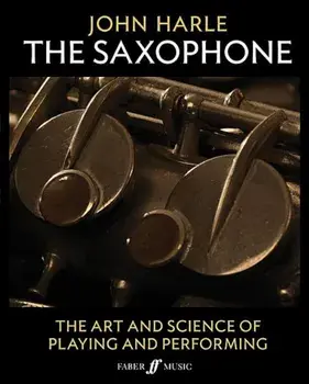 John Harle -- The Saxophone: The Art and Science of Playing and Performing, 2-Book Boxed Set, Paperback/John Harle