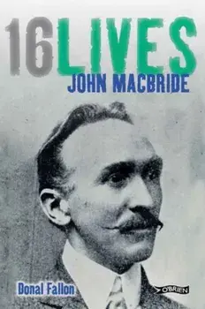 John MacBride. 16Lives, Paperback/Donal Fallon